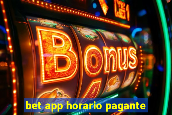 bet app horario pagante